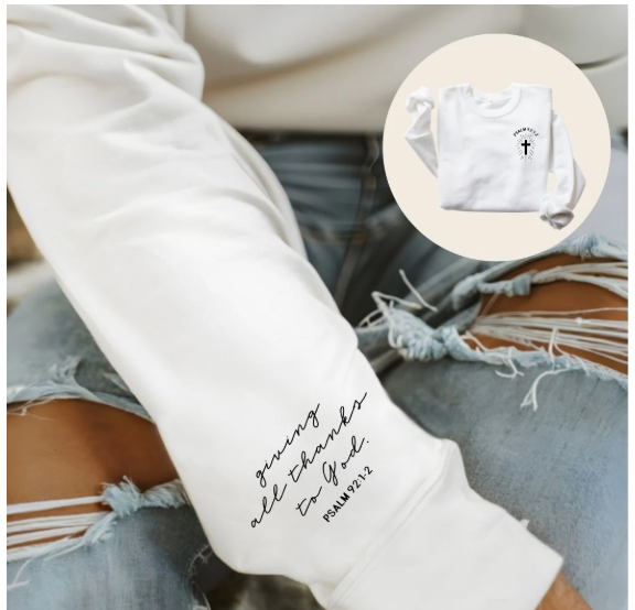 Giving All Thanks to God Sleeve Pullover