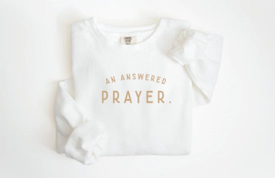 An Answered Prayer Pullover