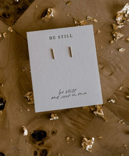Be Still Earring Studs