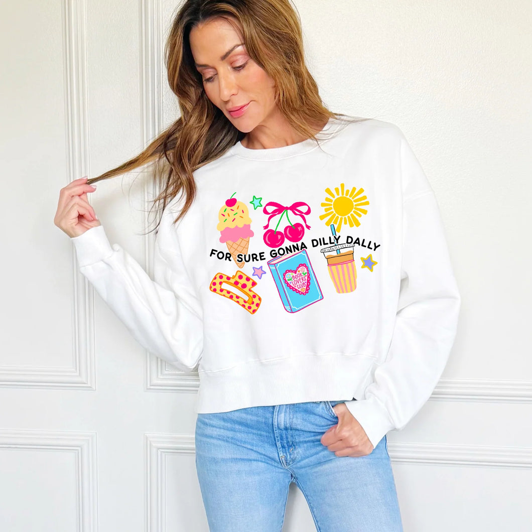For Sure Gonna Dilly Dally Crop Sweatshirt
