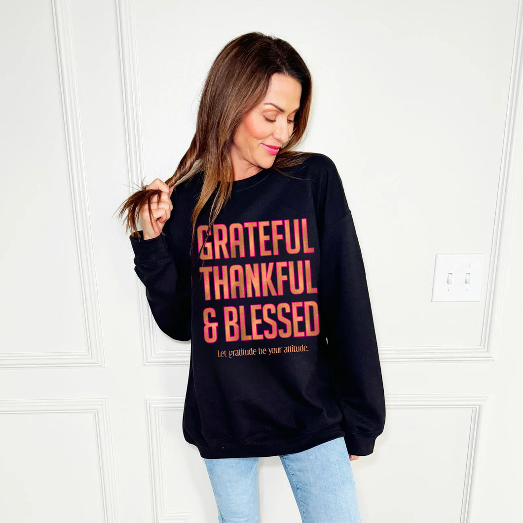 Grateful, Thankful, Blessed Sweatshirt