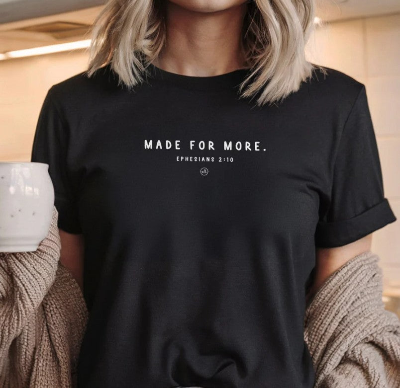 Made For More Christian Tee