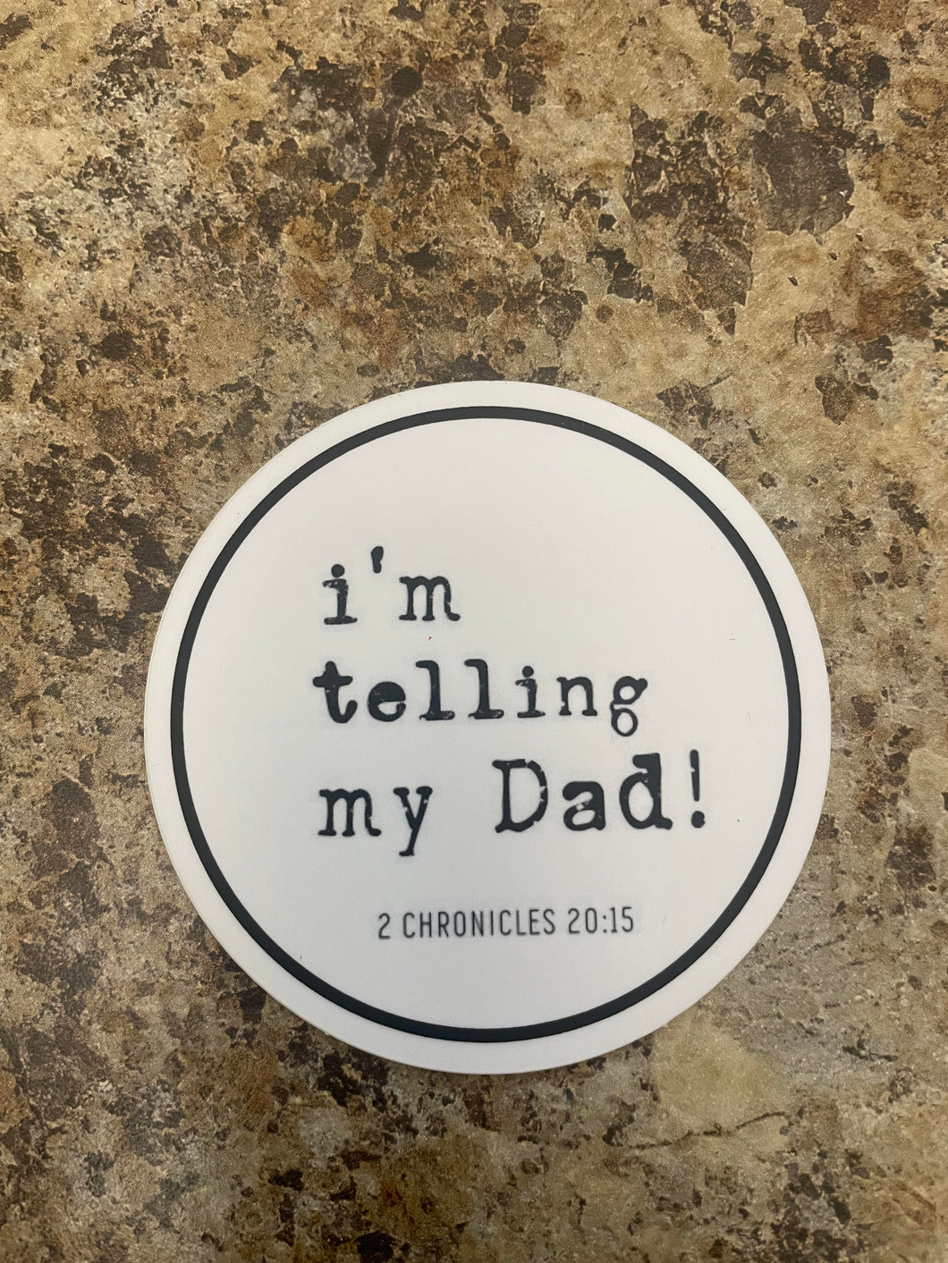 I'm Telling my Dad Sticker