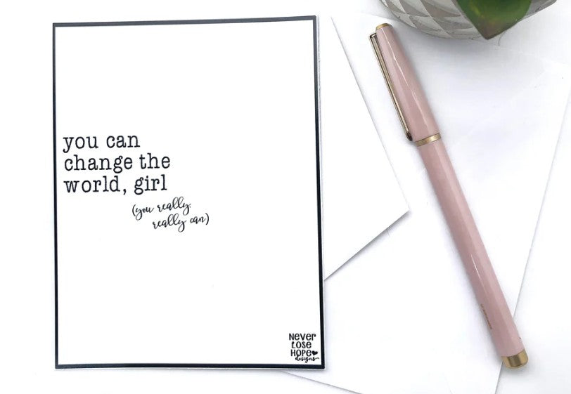You can change the world girl Notecard
