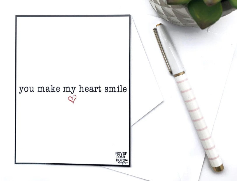 You make my heart smile Notecard