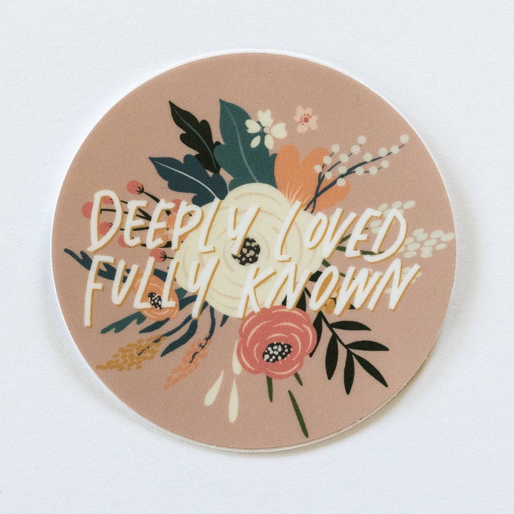 Deeply Love Fully Known Sticker